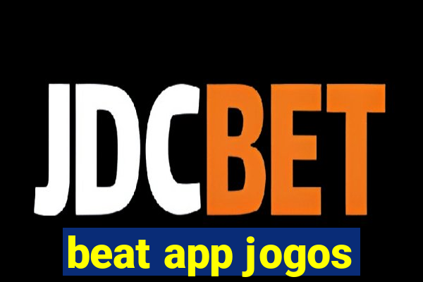 beat app jogos